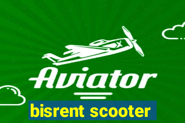 bisrent scooter